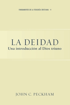 Paperback La Deidad: Una introducción al Dios triuno [Spanish] Book