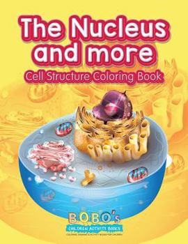 Paperback The Nucleus and More: Cell Structure Coloring Book