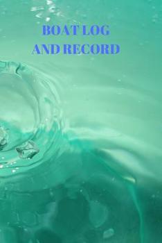 Paperback Boat Log and Record: Boating Trip Record and Expense Tracker Book