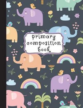 Paperback Primary Composition Book: Primary Composition Notebook K-2, Kindergarten Composition Book, Elephant Notebook For Girls, Handwriting Notebook (To Book