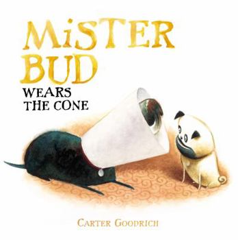 Hardcover Mister Bud Wears the Cone Book