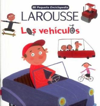 Paperback Mi Pequena Enciclopedia Larousse Los Vehiculos: Vehicles (Spanish Edition) [Spanish] Book