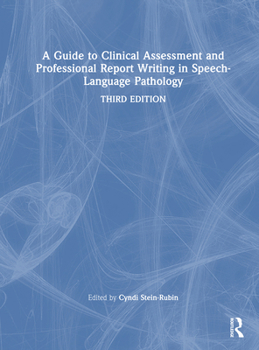 Hardcover A Guide to Clinical Assessment and Professional Report Writing in Speech-Language Pathology Book