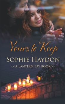 Yours to Keep - Book #4 of the Lantern Bay