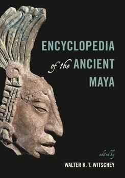 Hardcover Encyclopedia of the Ancient Maya Book