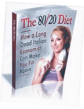 Paperback "The 80/20 Diet.": How to lose 20 lbs. in 30 days! Book