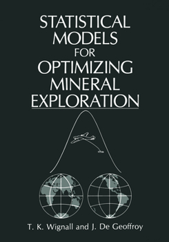 Hardcover Statistical Models for Optimizing Mineral Exploration Book