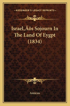 Paperback Israel's Sojourn In The Land Of Eygpt (1834) Book