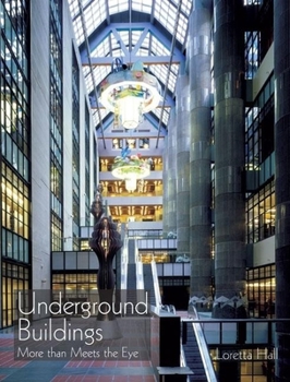 Hardcover Underground Buildings: More Than Meets the Eye Book