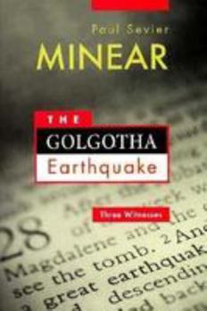Paperback The Golgotha Earthquake: Three Witnesses Book