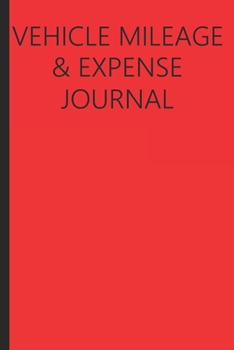 Paperback Vehicle Mileage And Expense Journal: Mileage Tracking Book