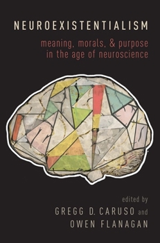 Paperback Neuroexistentialism: Meaning, Morals, and Purpose in the Age of Neuroscience Book