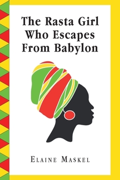 Paperback The Rasta Girl Who Escapes from Babylon Book