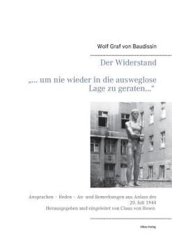 Der Widerstand ... Um Nie Wieder in Die Ausweglose Lage Zu Geraten...