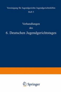 Paperback Verhandlungen Des 6. Deutschen Jugendgerichtstages [German] Book