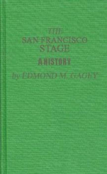 Hardcover The San Francisco Stage: A History Book
