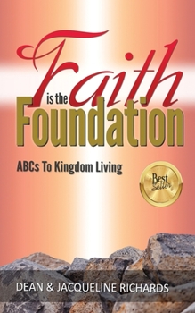 Paperback Faith is the Foundation: ABCs to Kingdom Living Book