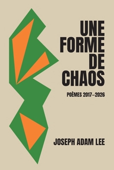 Paperback Une forme de chaos: Poèmes 2017-2026 [French] Book