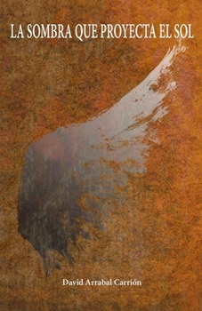 Paperback La sombra que proyecta el sol [Spanish] Book
