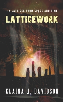 Paperback Latticework: 14 Lattices from Space and Time Book