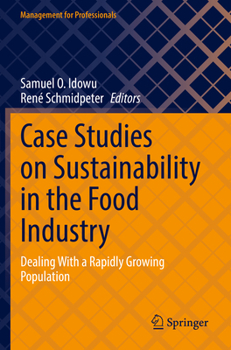 Paperback Case Studies on Sustainability in the Food Industry: Dealing with a Rapidly Growing Population Book