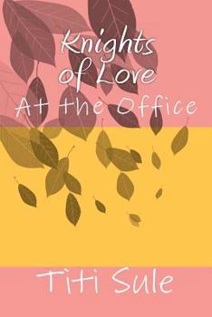 Paperback Knights of Love: At the Office Book