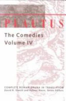 Plautus: The Comedies Vol. III - Book #3 of the Plautus - Complete Roman Drama in Translation