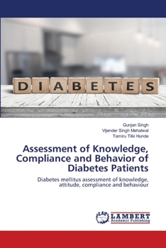 Paperback Assessment of Knowledge, Compliance and Behavior of Diabetes Patients Book