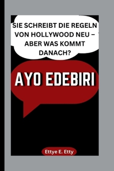 Paperback Ayo Edebiri: Sie Schreibt Die Regeln Von Hollywood Neu - Aber Was Kommt Danach? [German] Book