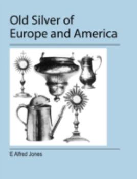 Paperback Old Silver of Europe and America Book