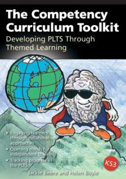 Paperback The Competency Curriculum Toolkit: Developing the Plts Framework Through Themed Learning Book