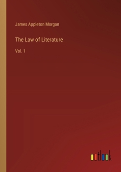 Paperback The Law of Literature: Vol. 1 Book