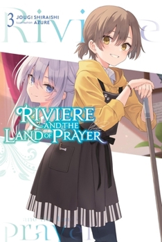 Paperback Riviere and the Land of Prayer, Vol. 3 (Light Novel): Volume 3 Book