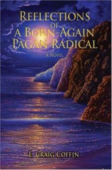 Paperback Reflections of a Born-Again Pagan Radical Book