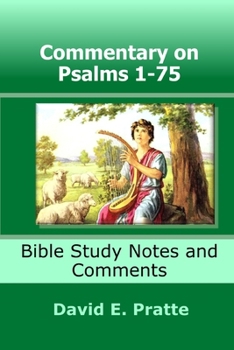 Paperback Commentary on Psalms 1-75: Bible Study Notes and Comments Book