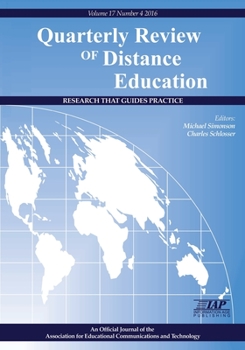 Paperback Quarterly Review of Distance Education "Research That Guides Practice" Volume 17 Number 4 2016 Book