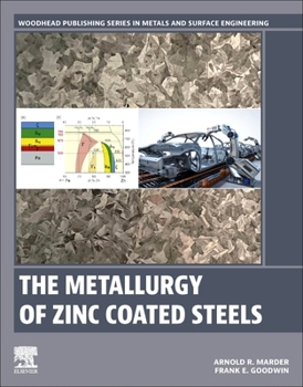 Paperback The Metallurgy of Zinc Coated Steels Book