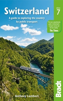 Paperback Switzerland: A Guide to Exploring the Country by Public Transport Book