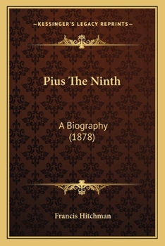 Paperback Pius The Ninth: A Biography (1878) Book