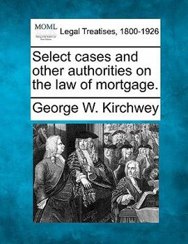 Paperback Select cases and other authorities on the law of mortgage. Book