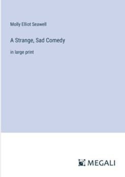 Paperback A Strange, Sad Comedy: in large print Book