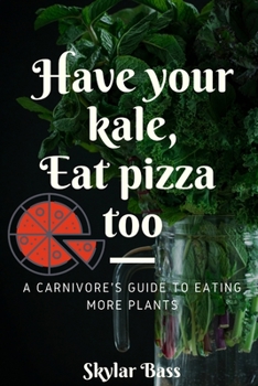 Paperback A Carnivore's Guide to Eating More Plants Book