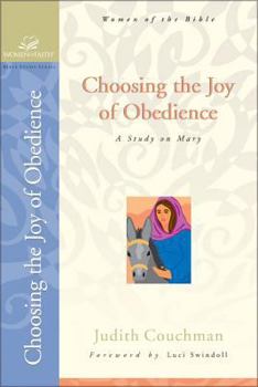 Paperback Choosing the Joy of Obedience: A Study on Mary Book