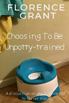 Paperback Choosing To Be Unpotty-trained: An ABDL/LGBT story Book