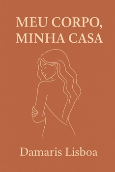 Paperback Meu Corpo, Minha Casa [Portuguese] Book