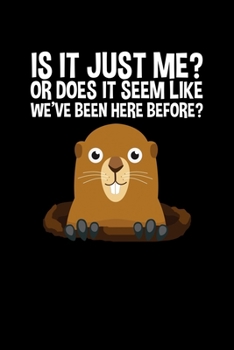 Paperback Is it Just Me? Or Does it Seem Like We've Been Here Before?: Dream Journal - 6"x9" - 120 pages - Dream Recording Notebook - Matte Cover Book