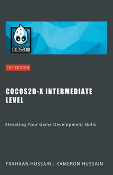 Paperback Cocos2d-x Intermediate Level: Elevating Your Game Development Skills Book