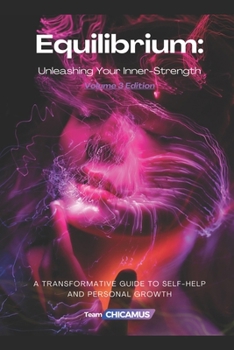 Paperback Equilibrium: Unleashing Your Inner-Strength - Volume 3: A Transformative Guide to Self-Help and Personal Growth Book