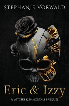 Paperback Eric & Izzy: A Witches & Immortals Prequel Book