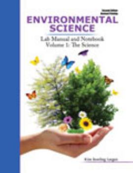 Spiral-bound Environmental Science: Lab Manual and Notebook: Volume 1: The Science Book